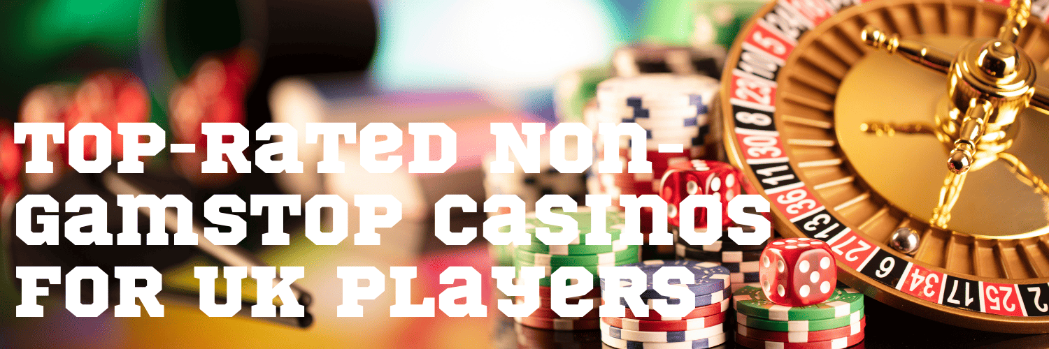 Explore Non GamStop Casinos in the UK Your Guide to Unrestricted Online Gaming