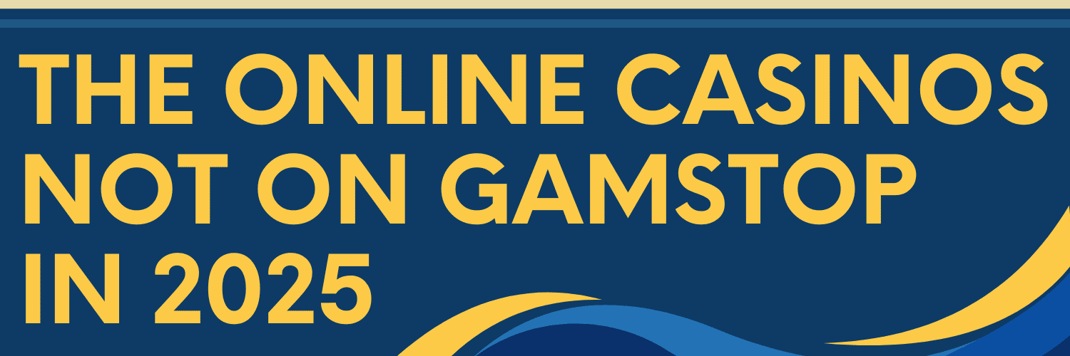 Explore the Excitement of Casinos Not on Gamstop