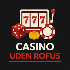 Find det Bedste Casino Uden RoFUS - Spil Uden Bekymringer